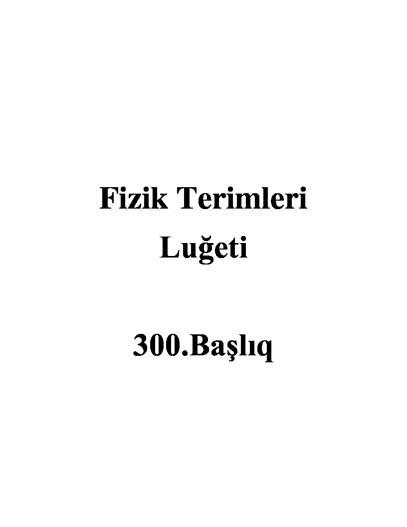 Fizik Terimleri Luğeti-300.Başlıq-20s