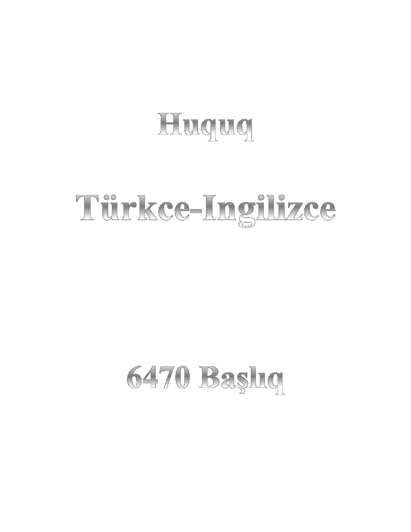 Huquq Türkce-Ingilizce-6470 Başlıq-433s