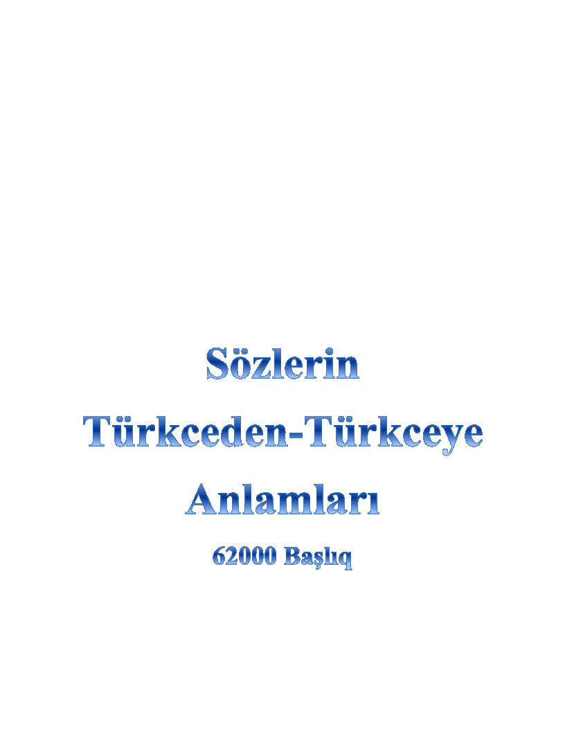 Sözlerin Türkceden Türkceye Anlamları-62000 Başlıq-3747s