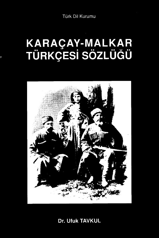 Qaraçay-Malkar-Türkiye Türkcesi Sözlük-Ufuq Tavkul-2000-513s
