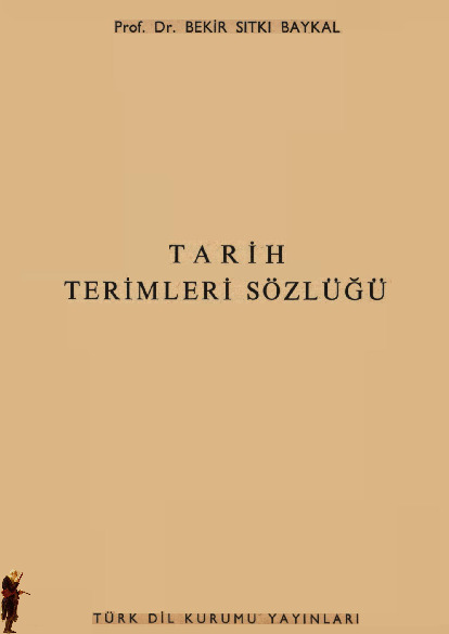 Tarix Terimleri Sözlüğü Bekir Sitqi Baykal-1974-186s