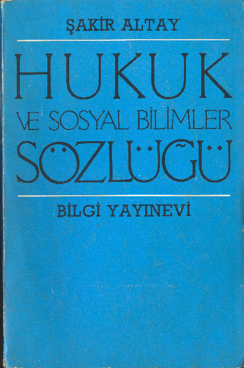 Huquq Ve Sosyal Bilimler Sözlüğü-Şakir Altay-1983-504s