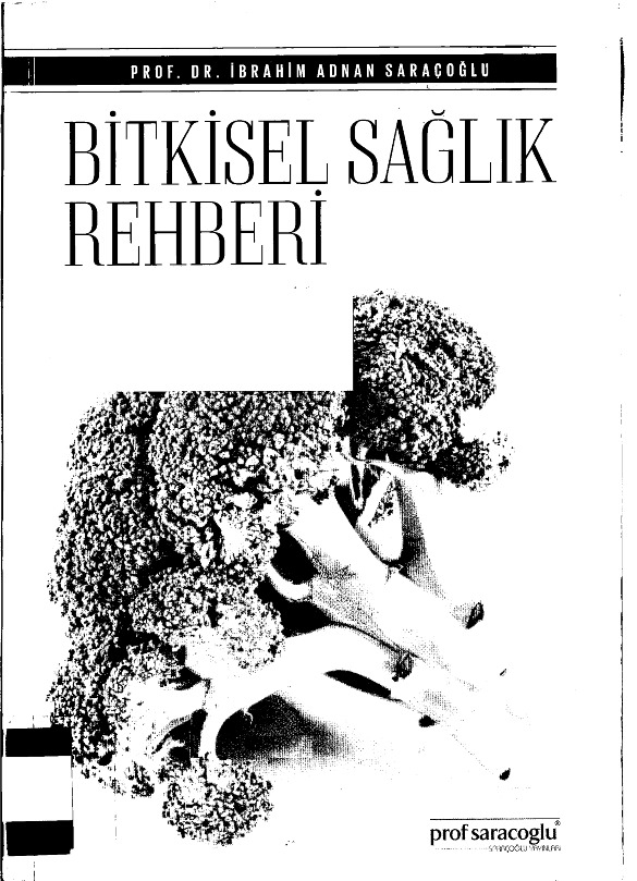 Bitgisel Sağlıq Rehberi-Ibrahim Adnan Saraoğlu-2014-379s+Kesli-Luğati Muşgilati Eczada  Türkce Bitgi Adları-paki küçüker-15s