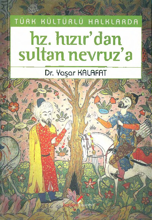 Hz Xızırdan Sultan Nevruza-Yaşar Kalafat-2011-224s +1-Klasik Türk Şiirinde Nevruzun Işlennişi-Irfan Aypay-12s