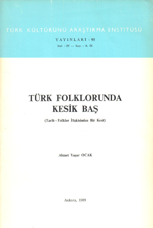 Türk Folklorunda Kesikbaş-Tarix-Folklor Ilishgisinden Bir Kesit-Ahmed Yaşar Ocaq-1989-142s