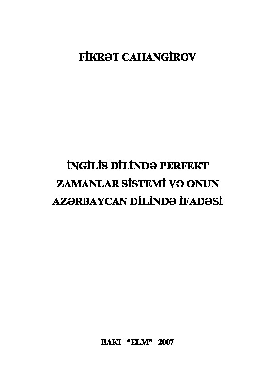 Ingilis Dilinde Perfect Zamanlar Sistimi Ve Onun Az.Türkcesinde Ifadesi-Fikret Cahangirov-2007-126s