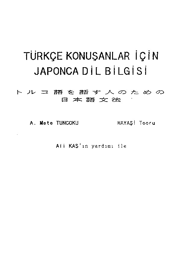 Türkce Qonuşanlara Japonca Dil Bilgisi-A.Mete Tuncoku-Hasi Tooru-Ali Qaş-1989-281s