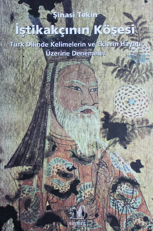 İştiqaqçının Köşesi-Türk Dilinde Kelimelerin Ve Eklerin Hayatı Üzerine Denemeler-Şinasi Tekin-2001-324s