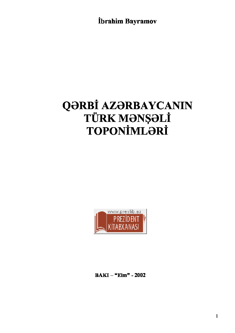 Qerbi Azerbaycanın Türk Menşeli Toponimleri-Ibrahim Bayramov-Baki-2002-346s