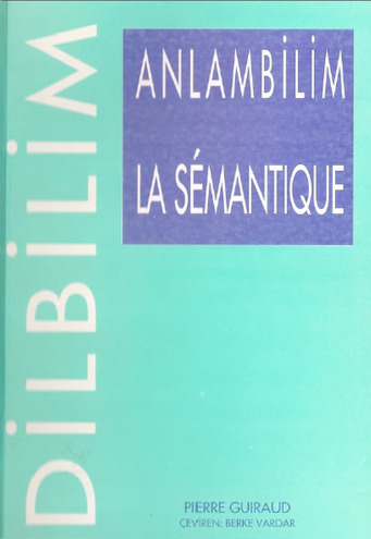 Anlambilim-Semantik-Pierre Guiraud-Berke Vardar-1999-143s