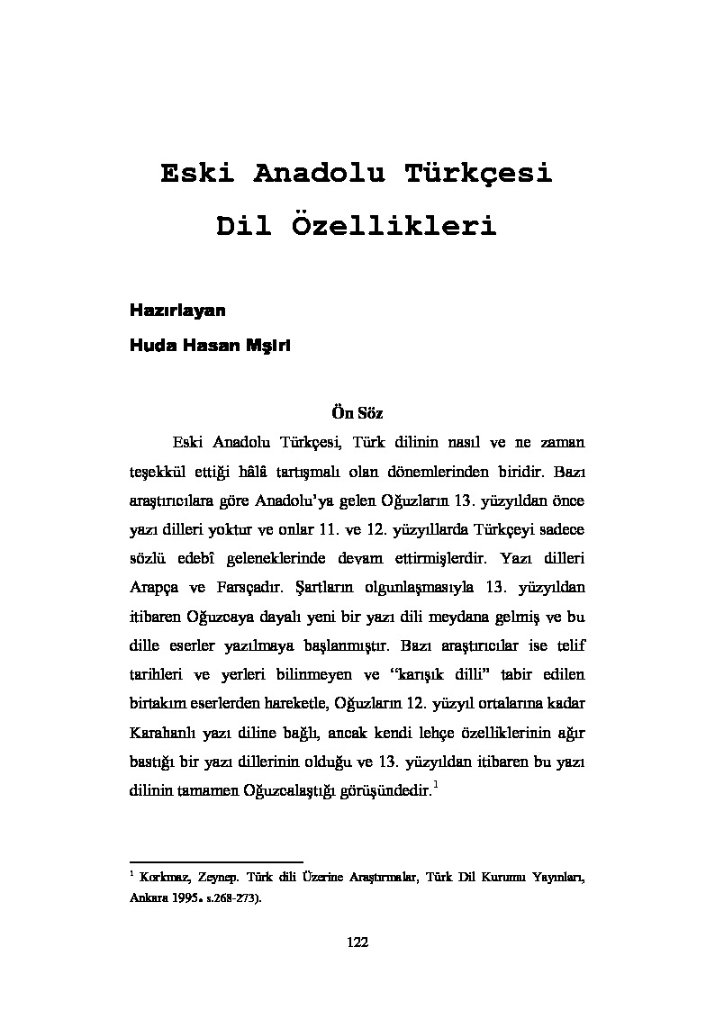 Eski Anadolu Türkcesi Dil Özellikleri-Xuda Hasan Mşri-29+Erzincan Ve Yöresi Ağızlarında -SA Enklitiği (Turqut Baydar)-10s+Doğu Qrupu Ağızlarinda Ünlü Uyumlarının Pozulması (Fatih Özek)-6s+Denizli Eli Ağızlarında Vurquya Dayalı Ünsüz Düşmesi (Turqut Tok)-8s+Qibris Ağızlığında Dönüşmeler-7s+Qibris Aği