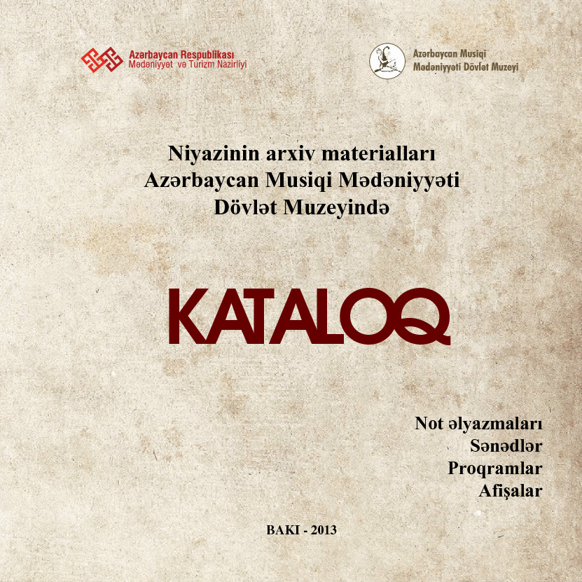 Niyazi Kataloqu-Partitur Elyazıları-Belgeler-Niyazinin Arşiv Matiryalları-Azerbaycan Musiqi Medeniyeti Devlet Müzeyinde-Baki-2013-84s