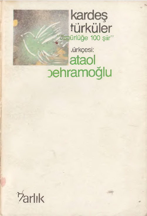 Qardeş Türküler-Özgürlüğe 100 Şiir-Çev-Ataol Behramoğlu-1990-174s