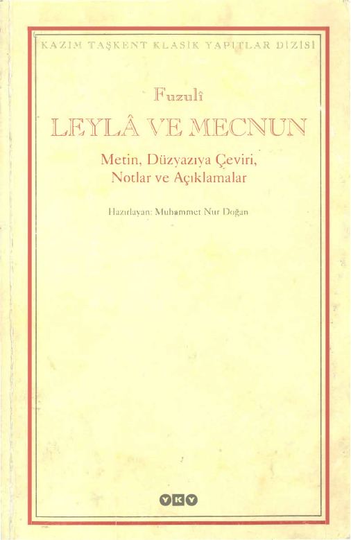 Fuzuli-Leyli Ve Mecnun-Metin-Düzyazıya Çevri-Notlar-Açıqlamalar-Türkiye-Muhemmed Nurdoğan-2000-603s