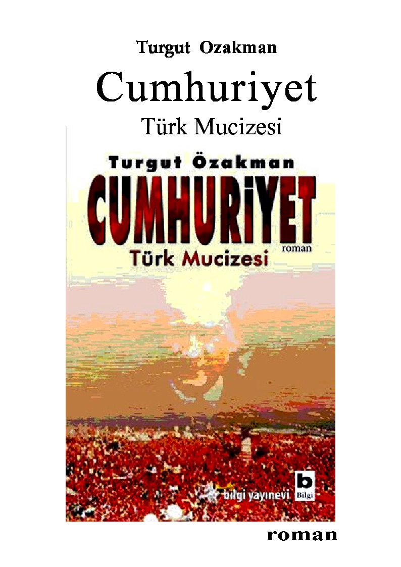 Cumhuriyet Türk Möcüzesi-Ruman-Turqut Ozakman-1989-317s