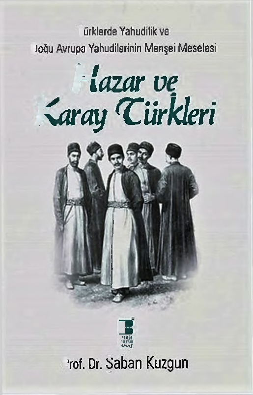 Xezer Ve Qaray Türkleri-Türklerde Yahudilik Ve Doğu Avrupa Yahudilerinin Menşeyi Meselesi-şaban Quzqun-1985-283s