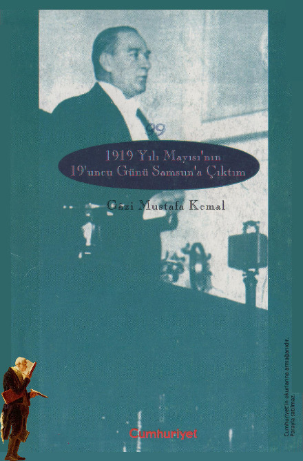 1919.Yılı Mayısının 19.Uncu Günü Samsuna Çixdim-Qazi Mustafa Kemal Atatürk-1999-109s