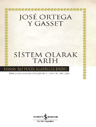 Sistim Olaraq Tarix-Jose Ortega Y Gasset-Neyyire Gül ışıq-2012-376s
