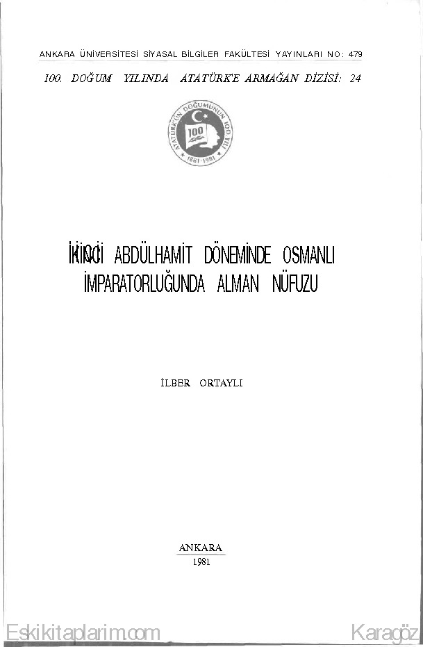 II.Abdulhemid Döneminde Osmanlı Impiraturluğunda Alman Nifuzu-Ilber Ortaylı-1981-164s