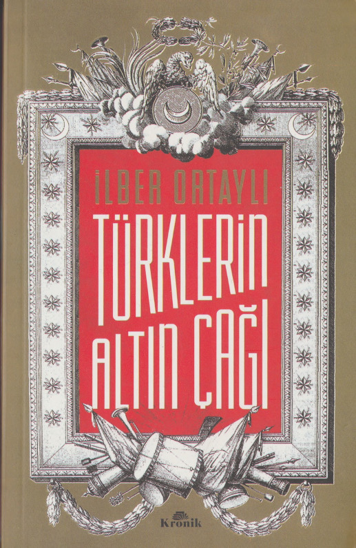 Türklerin Altın çağı-Ilber Ortaylı-2008-300s