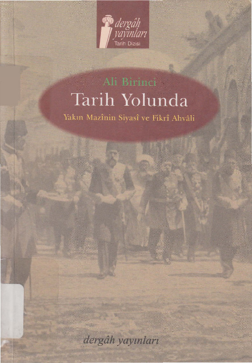 Tarix Yolunda-Yakin Mazinin Siyasi Ve Fikri Ehvalı-Ali Birinci-2001-332s