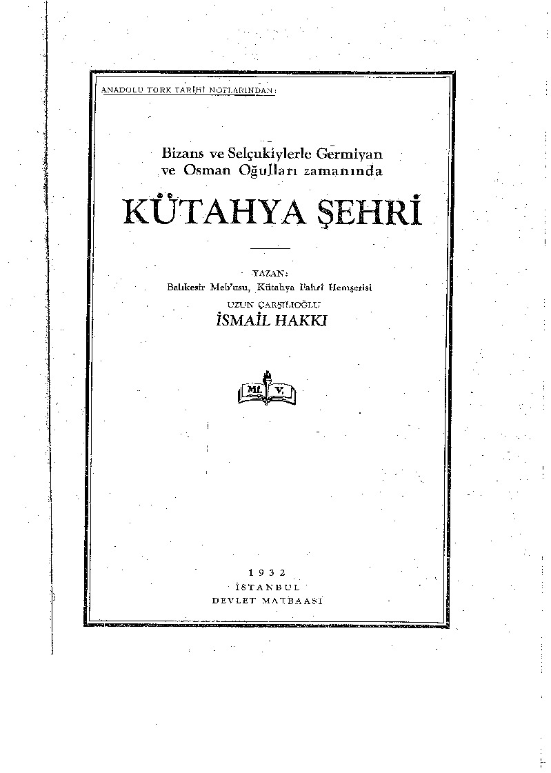 Kutahya Şehri-Ismayıl Heqqi Uzunçarşılı-1932-392s