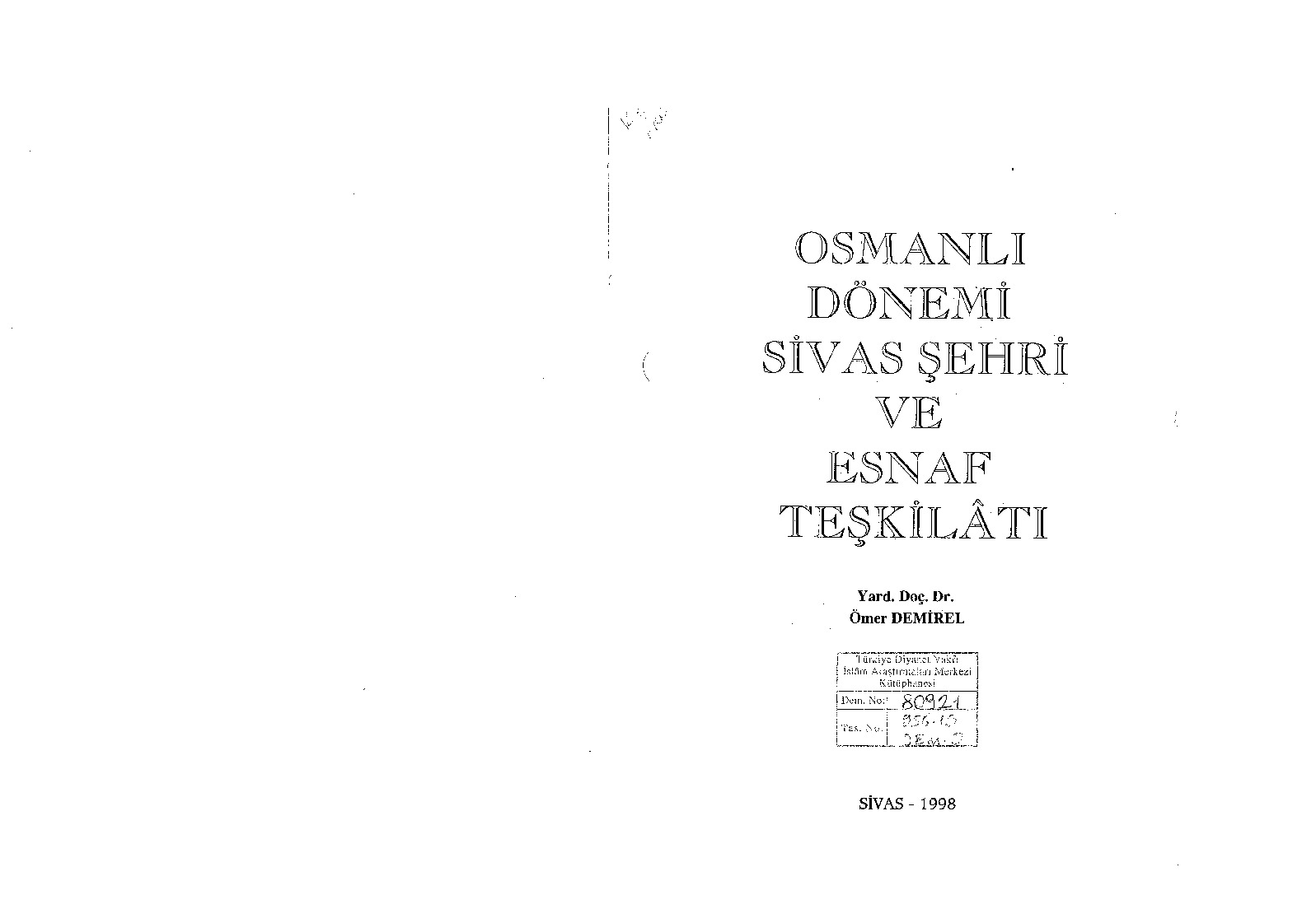 Osmanlı Donemi Sivas Şehri Ve Esnaf Teşgilati-Ömer Demirel-1998-177s
