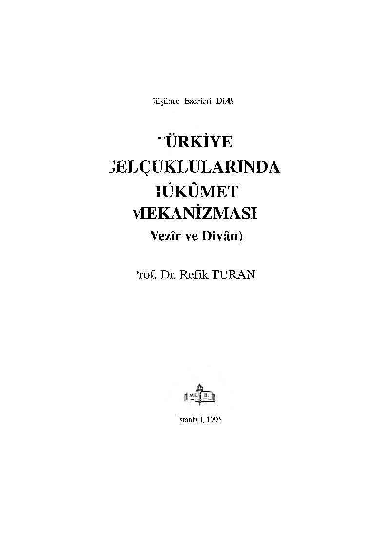 Türkiye Selcuqlularında Hükümet Mekanizması-Vezir Ve Divan-Refiq Turan-1995-211s