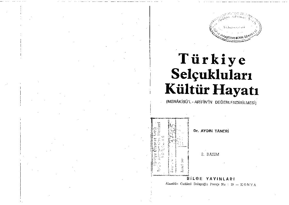 Türkiye Selcuqluları Kültür Hayatı-Menaqibul Arifinin Değerlendirilmesi-Aydın Taneri-1978-107s