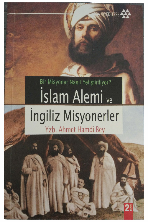 Islam Alemi Ve Ingiliz Misyonerler-Yüzbaşı Ahmed Hamdi Bey-2010-129s