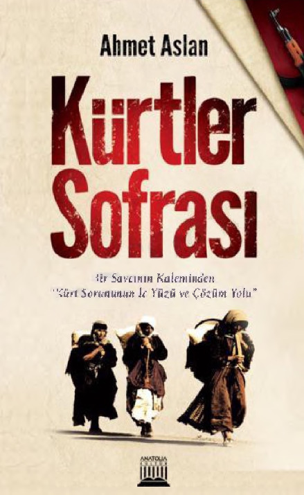 Kürdler Süfresi-Bir Savçının Qeleminden-Kürd Sorununun Iç Yüzü Ve çözüm Yolu-Ahmed Aslan-2014-210s