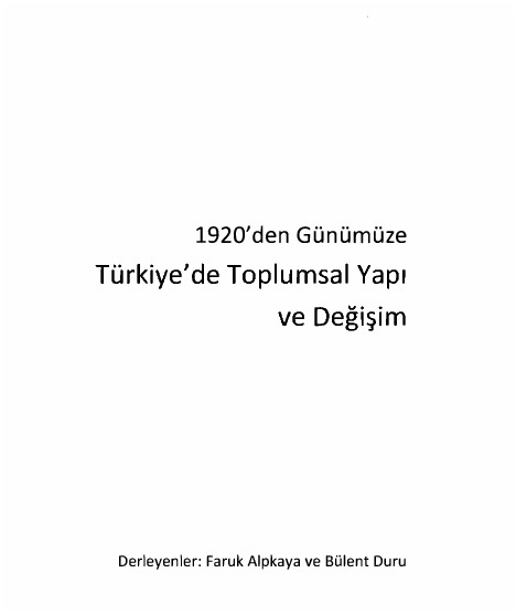 1920 Den Gunumuze Turkiyede Toplumsal Yapi Ve Degisim Faruq Alpqaya Bulend Duru 1988 547s