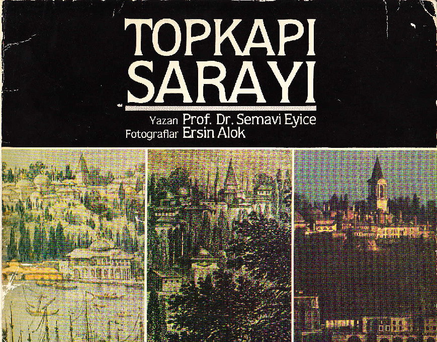 Topqapı Sarayı-Semavi Eyice-1985-72s