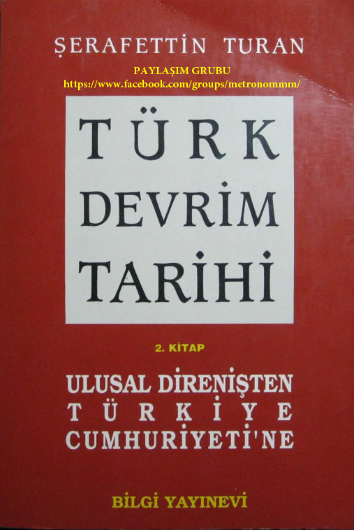 Türk Devrim Tarixi-2-Ulusal Direnişden Türkiye Cumhuriyetine-Şerafetdin Turan-2010-342s