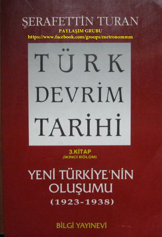 Türk Devrim Tarixi-3-2-Yeni Türkiyenin Oluşu-1923-1938-Cumhuriyetine-Şerafetdin Turan-2010-149s