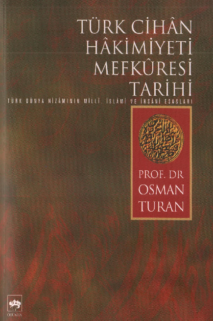Türk Cihan Hakimiyeti Mefkuresi Tarixi-Osman Turan-2003-518s
