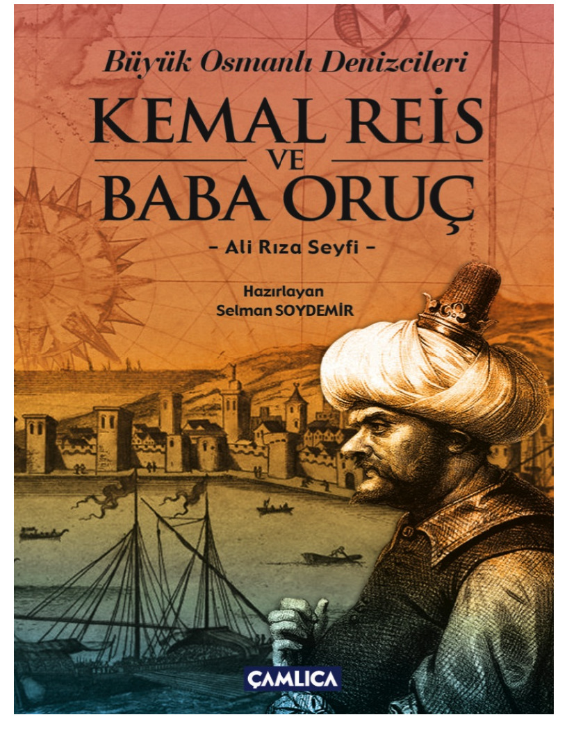 Böyük Osmanlı Denizçileri-Kemal Reis Ve Baba Oruc-Aliriza Seyfi-2012-58s
