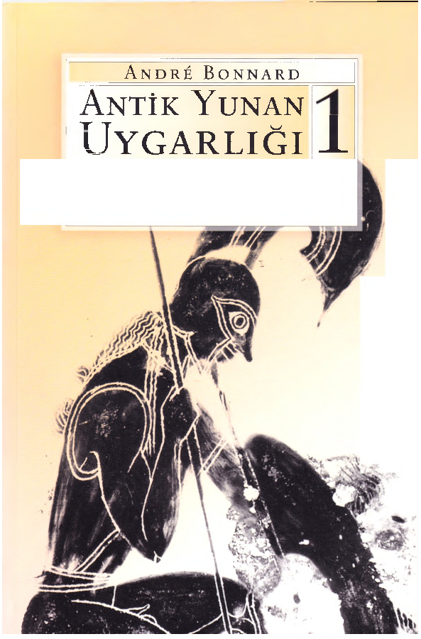 Antik Yunan Uyqarlığı-1-Andre Bonnard-Ilyadadan Parthenona-Kerem Qurdgözü-2004-250s