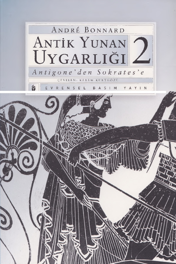 Antik Yunan Uyqarlighi-2-Andre Bonnard-Antigodan Soqrata-Kerem Qurdgözü-2004-305s