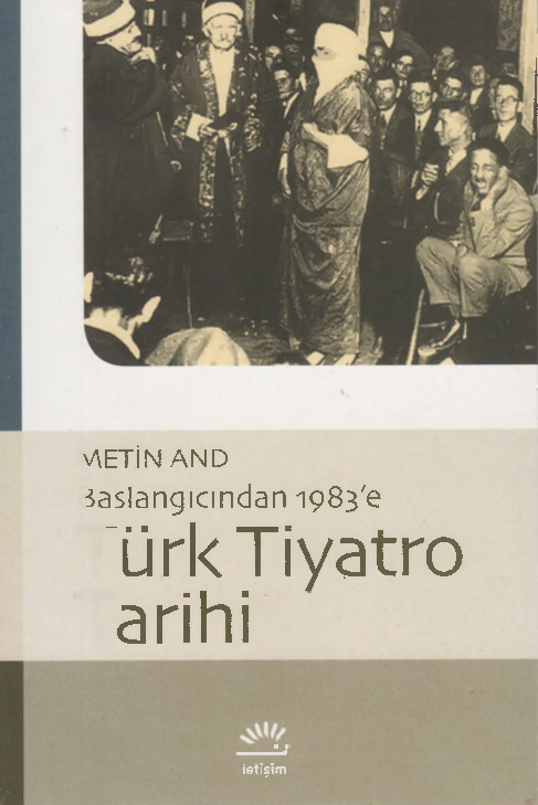Başlanqıcdan 1983e Türk Tiyatro Tarixi-Metin And-2014-208s