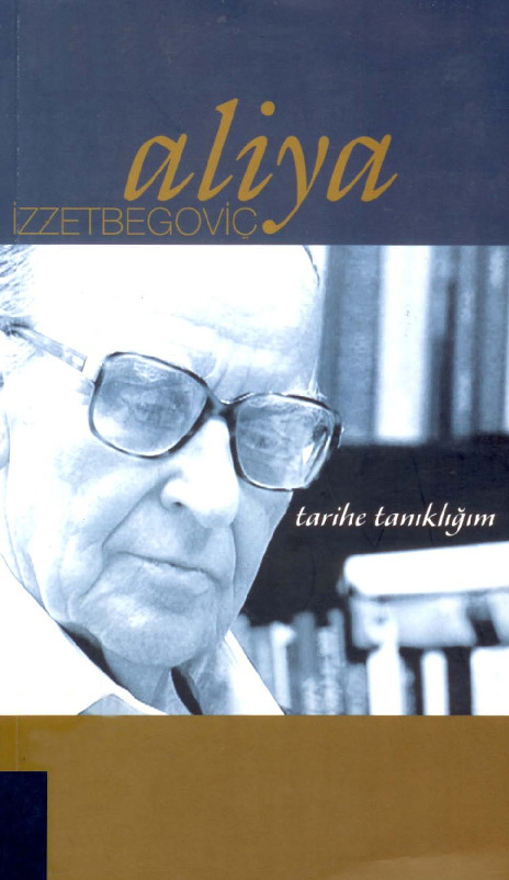 Tarixe Tanıqlığım-Aliya Izzetbegovic-A.Erkilet-2003-627s