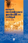 OsmanlI Modernleşmesi-Qazeteçilik Ve Edebiyat-Ali Budaq-2014-465s