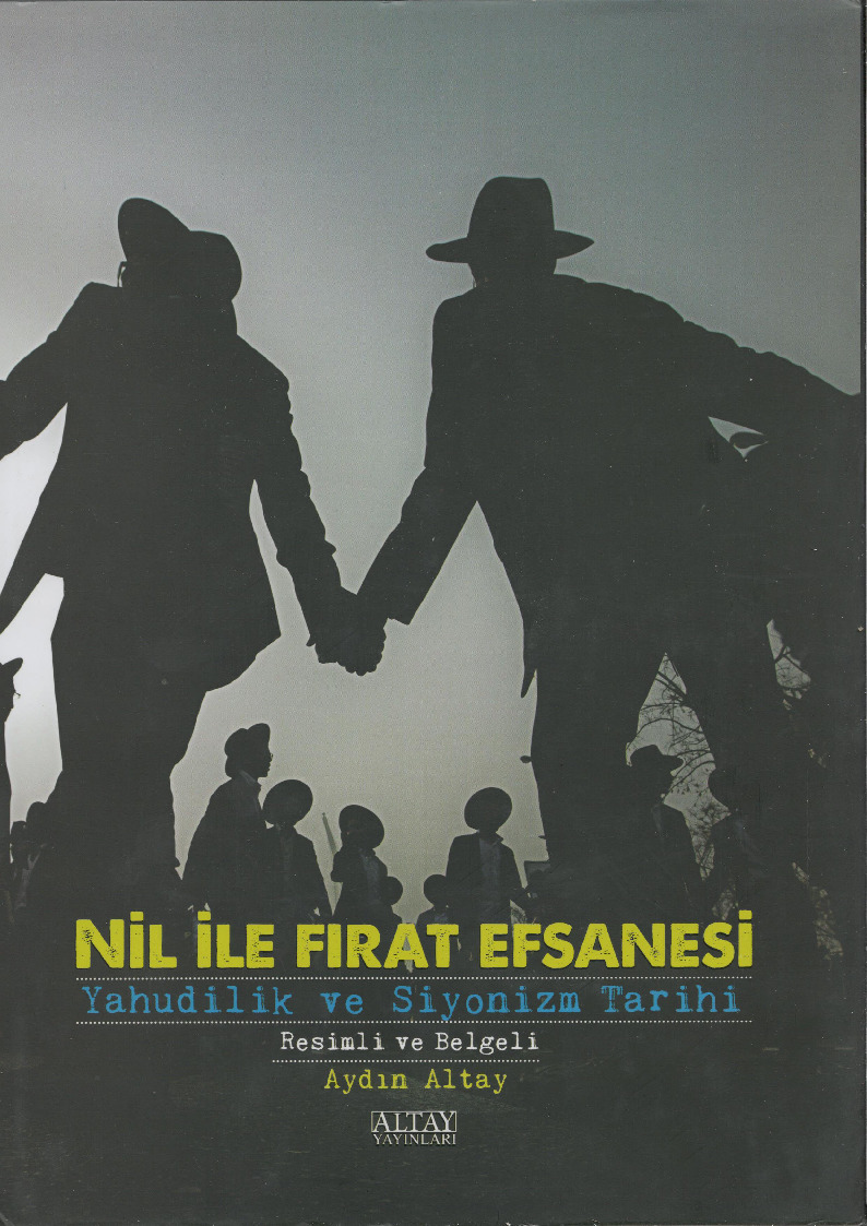 Nil Ile Firat Efsanesi-Yahudilik Ve Siyonizm Tarixi-Aydın Altay-2014-290