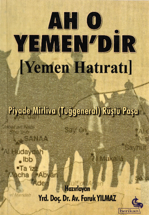 Ah O Yemendir-Yemen Xatıratı-Anıları-Piyade Mirliva-Tuğgeneral-Rüşdü Paşa-Faruq Yılmaz-2004-154s