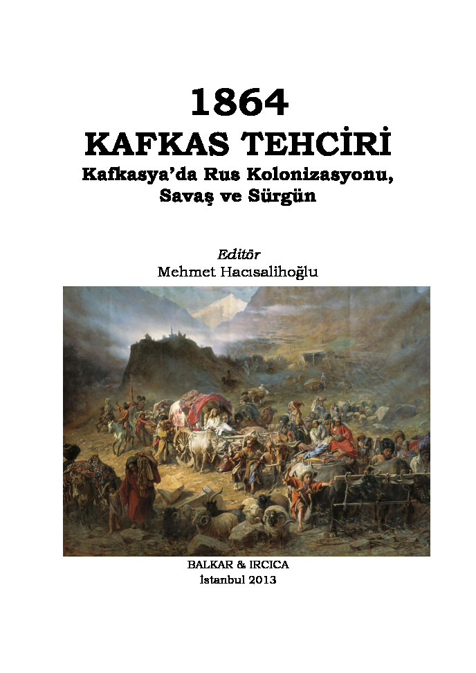 1864 Qafqaz Tehciri Qafqazyada Rus Kolonizasyonu-Savaş Ve Sürgün-Mehmed Hacısalihoğlu-2013-729s
