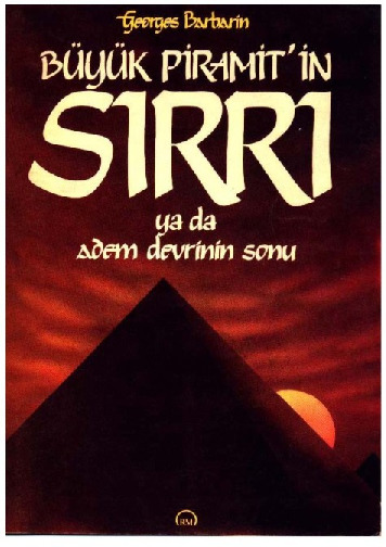 Böyük Piramitin Sirri-Adam Devrinin Sonu-Georges Barbarin-Ibrahim Baştürk-2005-99s