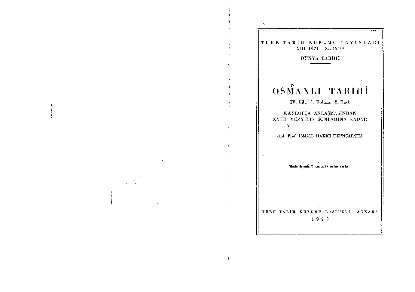 Osmanlı Tarixi-4-Karlofca Anlaşmasından 18.Yüzyıl Sonlarına Qeder-Ismayıl Heqqi Uzunçarşili-1978-369s