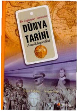 Ilk Çağlardan Günümüze Dünya Tarixi Ansiklopedisi-Tolqa Uslubaş-Sezgin Dağ-2007-481s