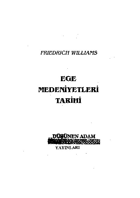 Ege Medeniyetleri Tarixi-Mitolojik Dönem Sonrası-Friedrich Williams-1993-274s