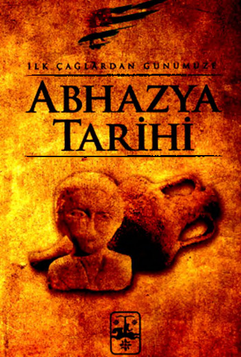 Abxazya Tarixi-Ilk çağlardan Günümüze-Stanislav Lakoba-Uğur Yağanoğlu-2007-389s